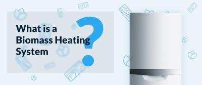 What is a Biomass Boiler Heating System?