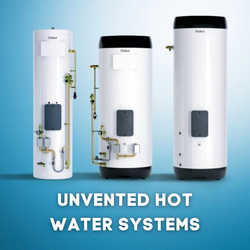 Unvented Hot water systems